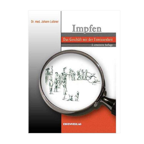 Impfen das Geschaeft mit der Unwissenheit