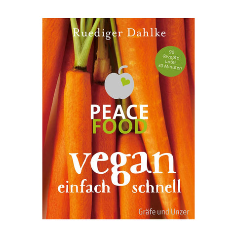 Peace Food Vegan einfach schnell