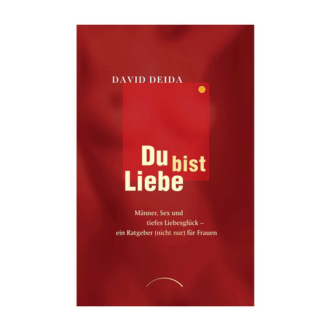 Du bist Liebe David Deida