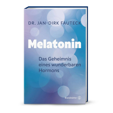 Melatonin - Dr. Jan-Dirk Fauteck