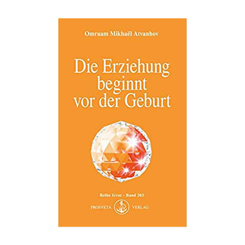 Die Erziehung beginnt vor der Geburt