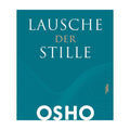 Lausche der Stille