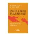 Buch Unsere Kinder brauchen uns