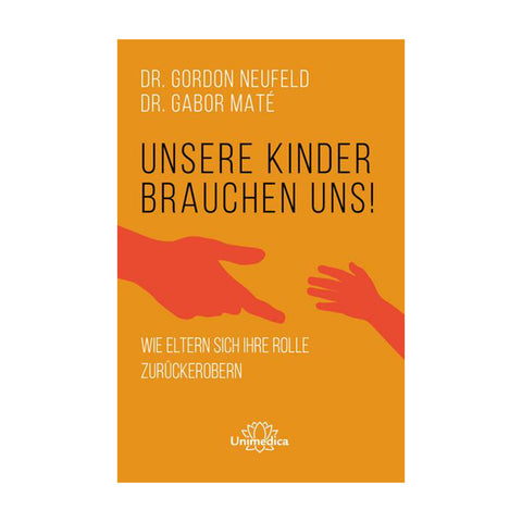 Buch Unsere Kinder brauchen uns
