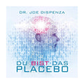 Du bist das Placebo