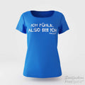 Damen T-Shirt Ich fühle also bin ich - FreeSpirit Shop - tropical blue