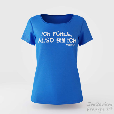 Damen T-Shirt Ich fühle also bin ich - FreeSpirit Shop - tropical blue