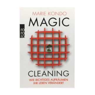 Magic Cleaning Wie richtiges Aufraeumen ihr Leben veraendert