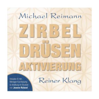 CD Zirbeldruesen Aktivierung Michael Reimann