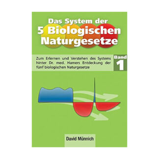 Buch Das System der 5 biolog Naturgesetze Band 1