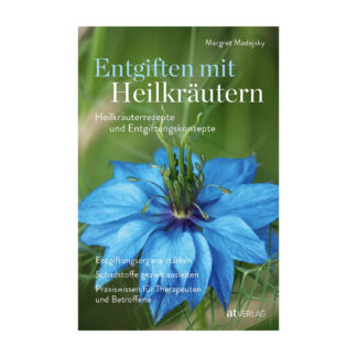 Entgiften mit Heilkraeutern